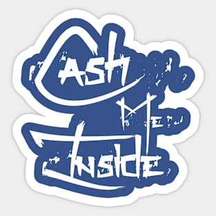 CashMeInside Sticker